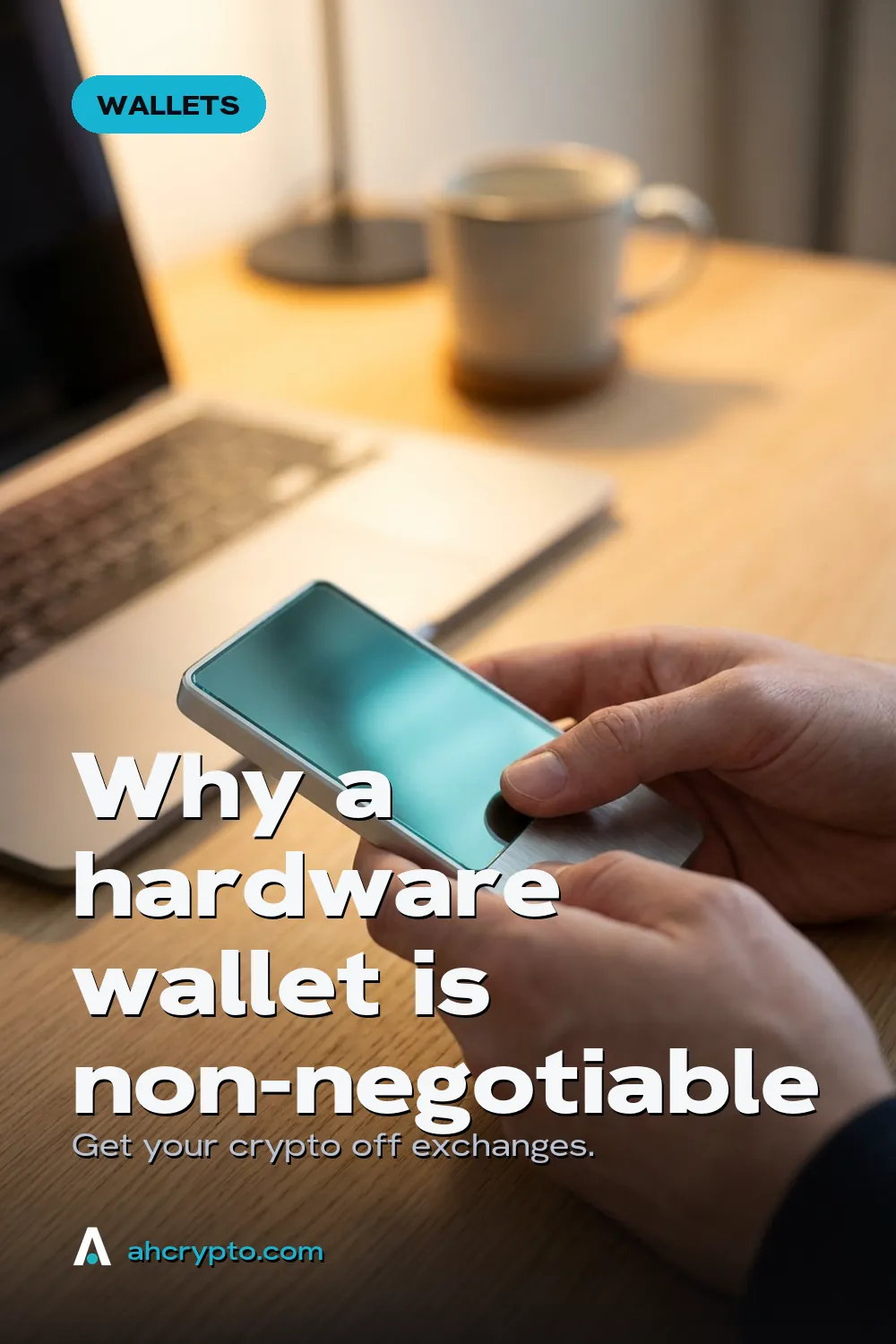 Why a hardware wallet matters